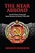 The Near Abroad: Socialist Eastern Europe and Soviet Patriotism in Ukraine, 1956-1985