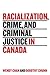 Racialization, Crime, and Criminal Justice in Canada