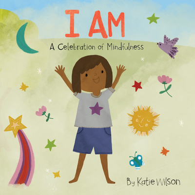 I Am: A Celebration of Mindfulness (Board Book)