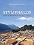 Stymphalos, Volume One: The Acropolis Sanctuary (Phoenix Supplementary Volumes)