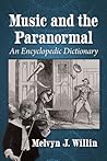 Music and the Paranormal by Melvyn J Willin