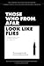 Those Who from Afar Look Like Flies: An Anthology of Italian Poetry from Pasolini to the Present, Tome 1, 1956-1975 (Lorenzo Da Ponte Italian Library)