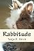 Rabbitude: A memoir by Romeo, Author and Diva