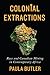 Colonial Extractions by Paula Butler