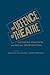 In Defence of Theatre: Aesthetic Practices and Social Interventions