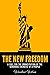 The New Freedom: A Call for the Emancipation of the Generous Energies of a People