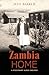 Zambia Home: A Missionary N...