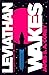 Leviathan Wakes by James S.A. Corey