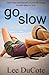 Go Slow