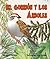 El gorrión y los árboles [Sparrow and the Trees, The] (Spanish Edition) (Arbordale Collection)