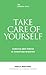Take Care of Yourself: Survive and Thrive in Christian Ministry (Lausanne Library)