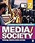 Media/Society: Technology, Industries, Content, and Users
