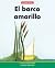 El barco amarillo/ The Yellow Boat (Beginning-to-Read by Margaret Hillert El barco amarillo/ The Yellow Boat (Beginning-to-Read by Margaret Hillert