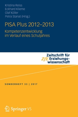 PISA Plus 2012 – 2013: Kompetenzentwicklung im Verlauf eines Schuljahres (Zeitschrift für Erziehungswissenschaft - Sonderheft, 33) (German Edition)