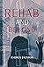 Rehab and Beyond: True Stor...