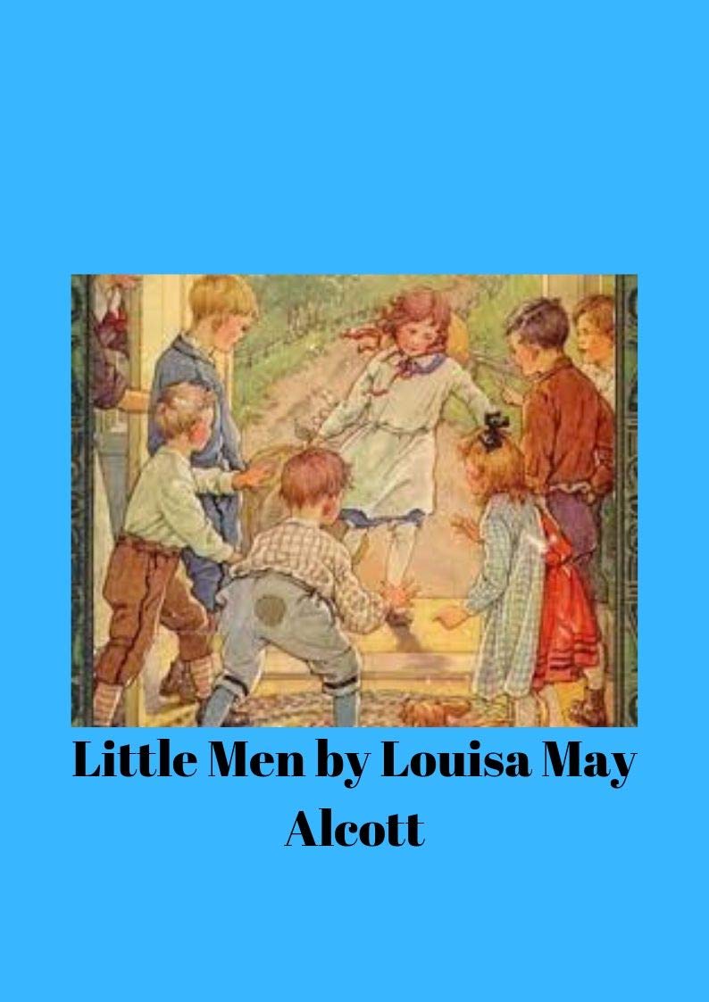 Louisa May Alcott : Little Men