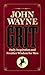 John Wayne Grit: Daily Inspiration and Frontier Wisdom for Men