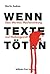 Wenn Texte töten by Martin Andree