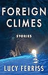 Foreign Climes: Stories