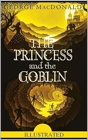 The Princess and the Goblin Illustrated