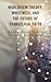 Worldview Theory, Whiteness, and the Future of Evangelical Faith by Jacob Alan Cook