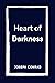 Heart of Darkness by Joseph Conrad