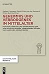 Geheimnis und Verborgenes im Mittelalter: Funktion, Wirkung und Spannungsfelder von okkultem Wissen, verborgenen Räumen und magischen Gegenständen ... Forschung. Beihefte, 15) (German Edition)
