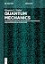 Quantum Mechanics by Gregory L. Naber