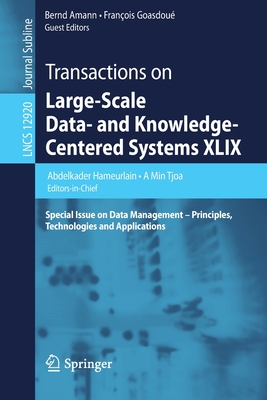 Transactions on Large-Scale Data- and Knowledge-Centered Systems XLIX: Special Issue on Data Management – Principles, Technologies and Applications (Lecture Notes in Computer Science, 12920)