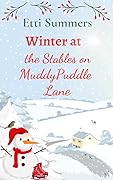Winter at the Stables on Muddypuddle Lane