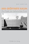 Der geöffnete Raum: Zur Politik der ästhetischen Form
