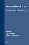 Representation in Religion: Studies in Honor of Moshe Barasch (Numen Book Series, 89)
