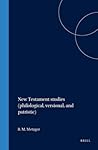 New Testament studies (philological, versional, and patristic) (New Testament Tools, Studies and Documents, 10) New Testament studies (philological, versional, and patristic) (New Testament Tools, Studies and Documents, 10)