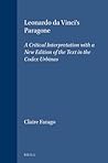 Leonardo da Vinci's Paragone: A Critical Interpretation with a New Edition of the Text in the Codex Urbinas (Brill's Studies in Intellectual History, 25)