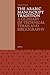 The Arabic Manuscript Tradition: A Glossary of Technical Terms and Bibliography (Handbook of Oriental Studies. Section 1 The Near and Middle East, 58)