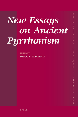 New Essays on Ancient Pyrrhonism (Philosophia Antiqua, 126)