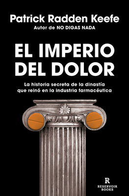 Portada de El imperio del dolor, de Patrick Radden Keefe