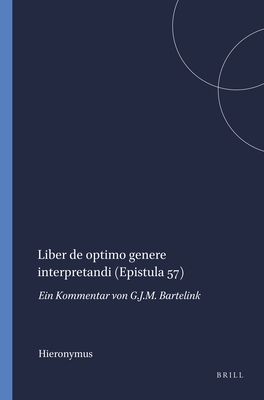 Liber de optimo genere interpretandi (Epistula 57): Ein Kommentar von G.J.M. Bartelink (Mnemosyne, Supplements, 61) (German Edition)