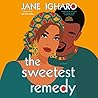 The Sweetest Remedy by Jane Igharo