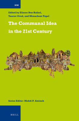 The Communal Idea in the 21st Century (International Comparative Social Studies, 30)