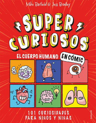 El cuerpo humano en cómic: 101 curiosidades para niños y niñas / The Human Body in Comics. 101 Curiosities for Boys and Girls (Supercuriosos) (Spanish Edition)