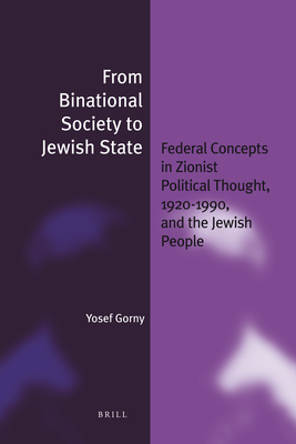 From Binational Society to Jewish State (paperback) (Jewish Identities in a Changing World)