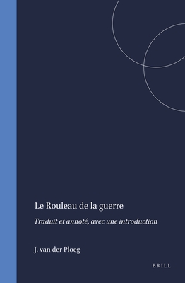 Le Rouleau de la guerre: Traduit et annoté, avec une introduction
