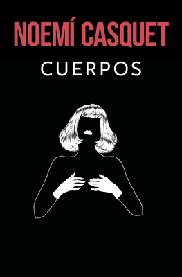 Cuerpos (Bilogía Cuerpos y almas, #1)