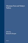 Ottoman Past and Today's Turkey (Social, Economic and Political Studies of the Middle East and Asia, 76) Ottoman Past and Today's Turkey (Social, Economic and Political Studies of the Middle East and Asia, 76)
