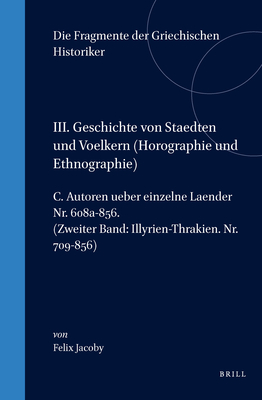 III. Geschichte von Staedten und Voelkern (Horographie und Ethnographie), C. Autoren ueber einzelne Laender. Nr. 608a-856. (Zweiter Band: ... von Städten und Völkern (A)) (German Edition)