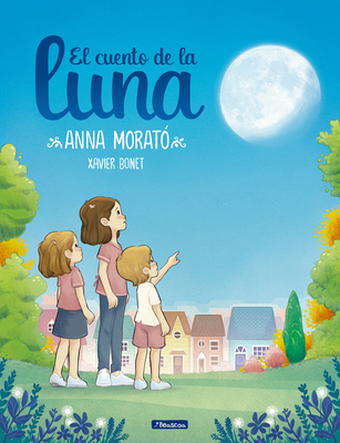 El cuento de la luna / A Story about the Moon (Spanish Edition)