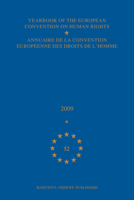 Yearbook of the European Convention on Human Rights/Annuaire de la convention europeenne des droits de l'homme, Volume 52 (2009)