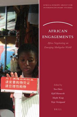 African Engagements: Africa Negotiating an Emerging Multipolar World (Africa-Europe Group for Interdisciplinary Studies, 7)