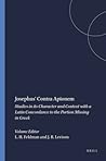 Josephus' Contra Apionem: Studies in its Character and Context with a Latin Concordance to the Portion Missing in Greek (Arbeiten zur Geschichte des antiken Judentums und des Urchristentums, 34)